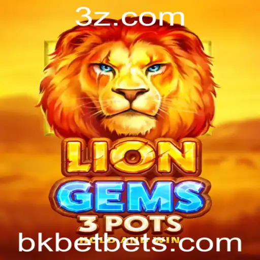 Descubra as Emoções do Jogo LionGems3pots com Bkbet